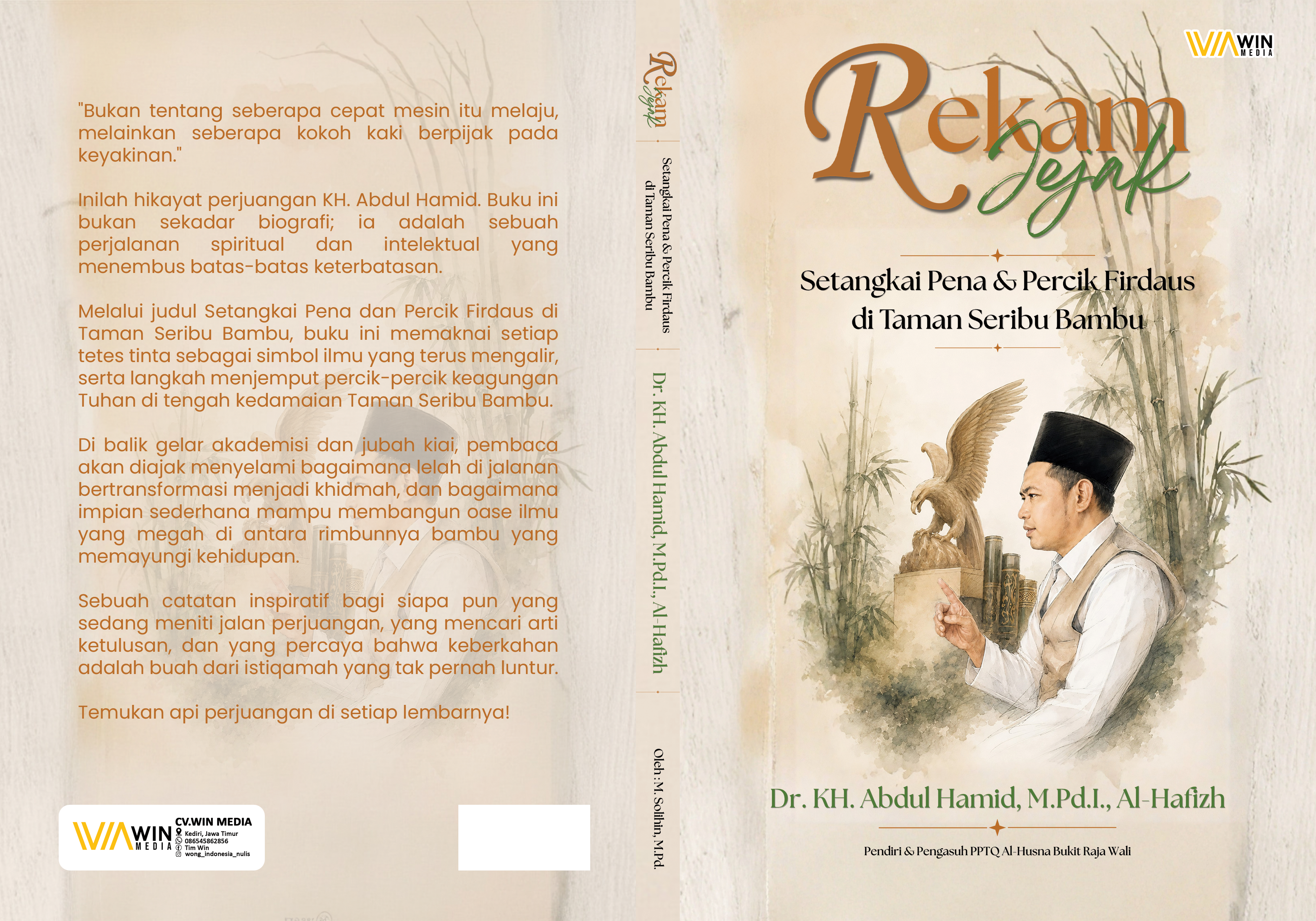 Rekam Jejak Setangkai Pena & Percik Firdaus di Taman Seribu Bambu   Dr. KH. Abdul Hamid, M.Pd.I., Al-Hafizh